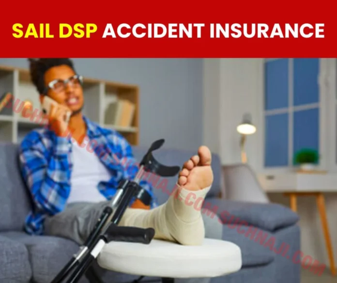 Group Personal Accident Insurance Attention Durgapur Steel Plant employees, premium Rs 22, insurance coverage of 1 year Group Personal Accident Insurance: Attention Durgapur Steel Plant employees, premium Rs 22, insurance coverage of 1 year